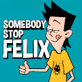 Somebody Stop Felix