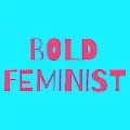BOLD FEMENIST