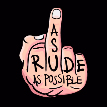 As Rude As Possible Art