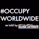 #OCCUPYWORLDWIDE - 10 YEAR ANNIVERSARY EDITION