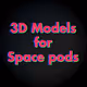 3D Models for Space Pods by Toprak3D