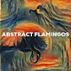 Abstract Flamingos
