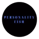 PersonalityFish