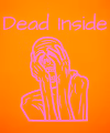 We are all Dead Inside
