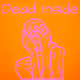 We are all Dead Inside