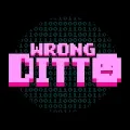 Wrong Ditto