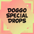 Doggos Special Drops