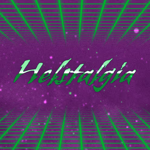Welcome to Helstalgia