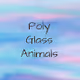 Poly Glass Animals