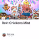 Rekt Chickens Mint