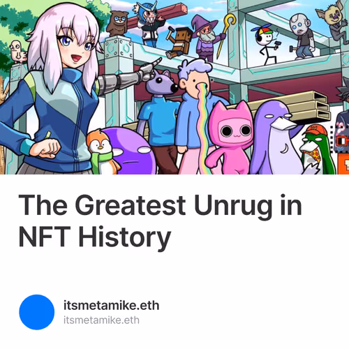 The Greatest Unrug in NFT History