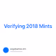 Verifying 2018 Mints