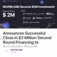 Announces Successful Close in $2 Million Second Round Financing to Accelerate Growth