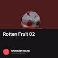 Rotten Fruit 02