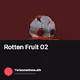 Rotten Fruit 02