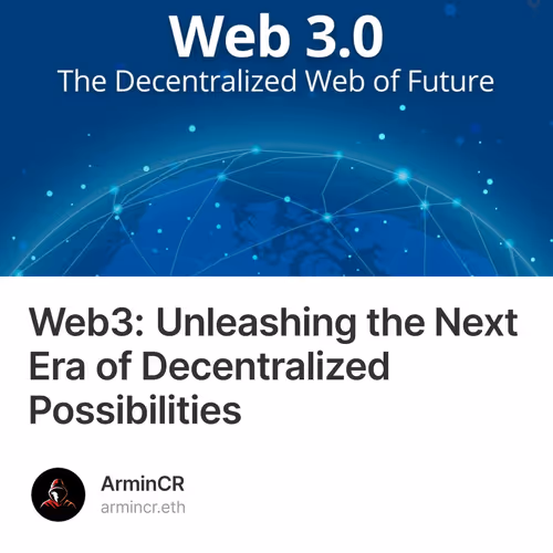 Web3: Unleashing the Next Era of Decentralized Possibilities