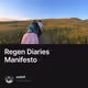 Regen Diaries Manifesto