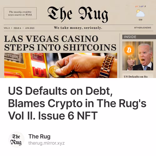 US Defaults on Debt, Blames Crypto in The Rug's Vol II. Issue 6 NFT