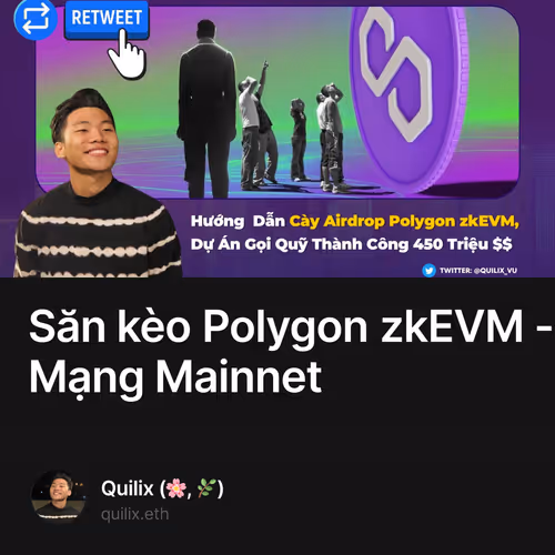 Săn kèo Polygon zkEVM - Mạng Mainnet