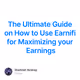 The Ultimate Guide on How to Use Earnifi for Maximizing your Earnings