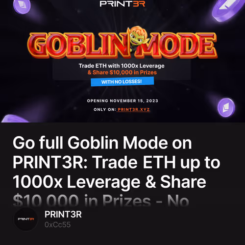 Go full Goblin Mode on PRINT3R: Trade ETH up to 1000x Leverage & Share $10,000 in Prizes -