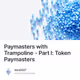 Paymasters with Trampoline - Part I: Token Paymasters