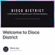 Welcome to Disco District
