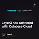 Layer3 has partnered with Coinbase Cloud