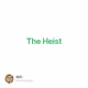 The Heist