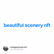 beautiful scenery nft