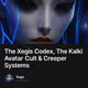 The Xegis Codex, The Kalki Avatar Cult & Creeper Systems