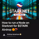 How to run a Node on Starknet for $STARK Airdrop 🟠🪂