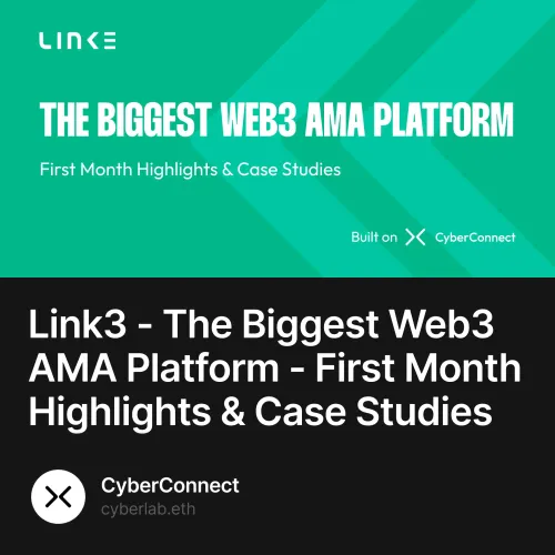 Link3 - The Biggest Web3 AMA Platform - First Month Highlights & Case Studies 367/500