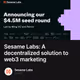 Sesame Labs: A decentralized solution to web3 marketing