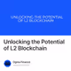 Unlocking the Potential of L2 Blockchain