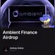 Ambient Finance Airdrop