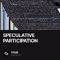 SPECULATIVE PARTICIPATION