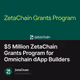 $5 Million ZetaChain Grants Program for Omnichain dApp Builders