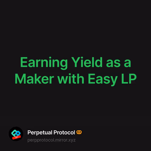 Earning Yield as a Maker with Easy LP