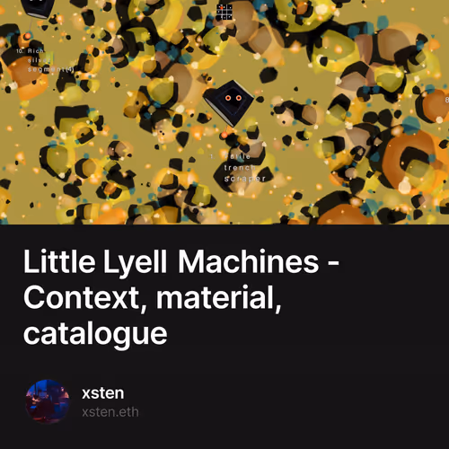 Little Lyell Machines - Context, material, catalogue