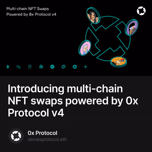 Introducing multi-chain NFT swaps powered by 0x Protocol v4