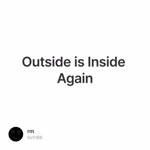 Outside is Inside Again