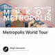 Metropolis World Tour