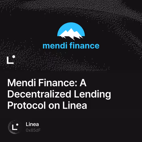 Mendi Finance: A Decentralized Lending Protocol on Linea