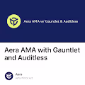 Aera AMA with Gauntlet and Auditless