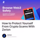 How to Protect Yourself From Crypto Scams With Zerion