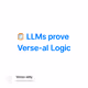 🪞 LLMs prove Verse-al Logic