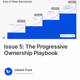 Issue 5: The Progressive Ownership Playbook