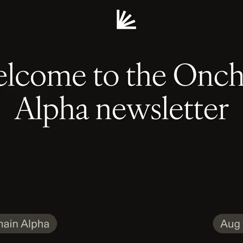 Welcome to the Onchain Alpha newsletter