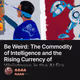 Be Weird: The Commodity of Intelligence and the Rising Currency of Weirdness in the AI Era